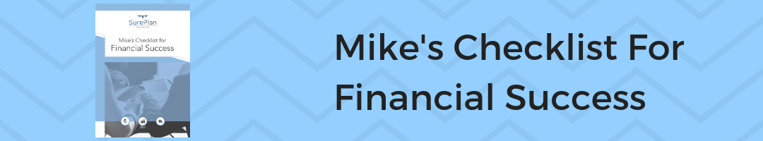 Mike’s Checklist For Financial Success